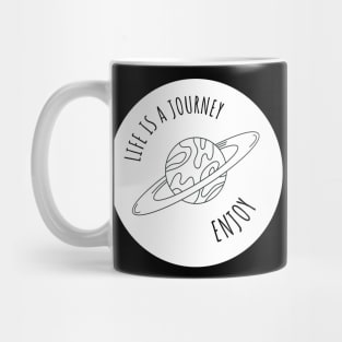 Life is a Journey Enjoy Space Motivational Quote Sticker Mug